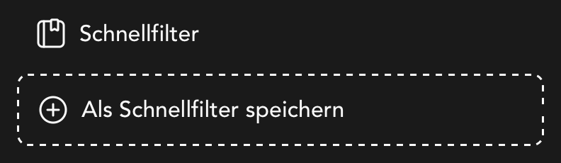 Schnellfilter in der Datei Übersicht